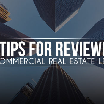 15 Tips for Reviewing a Commercial RE Lease