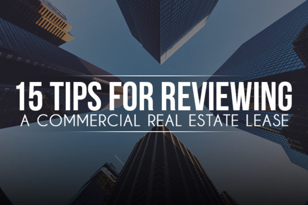 15 Tips for Reviewing a Commercial RE Lease